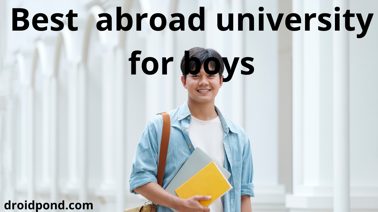 Best  abroad university for boys