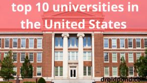  top 10 universities in the United States
